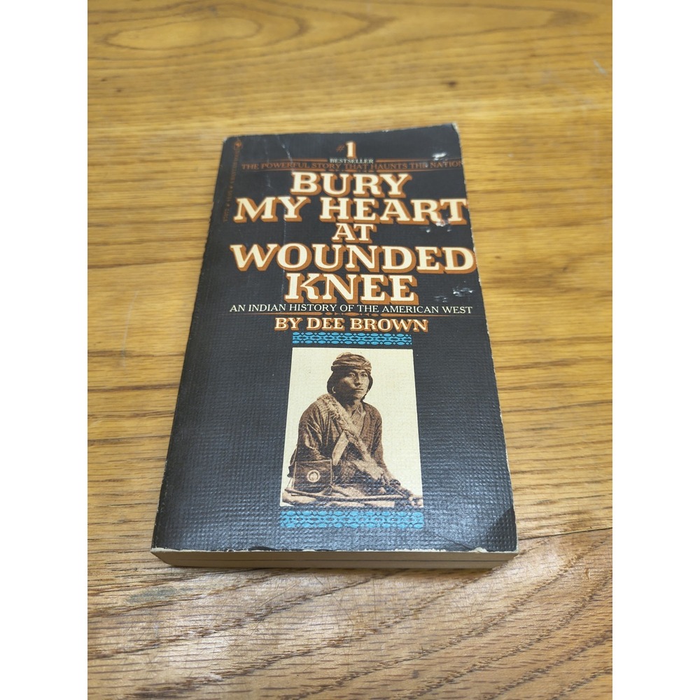 Bury My Heart at Wounded Knee by Dee Brown 1972 Indian History: paperback illust